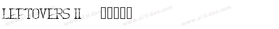 LeftOvers II 2字体转换